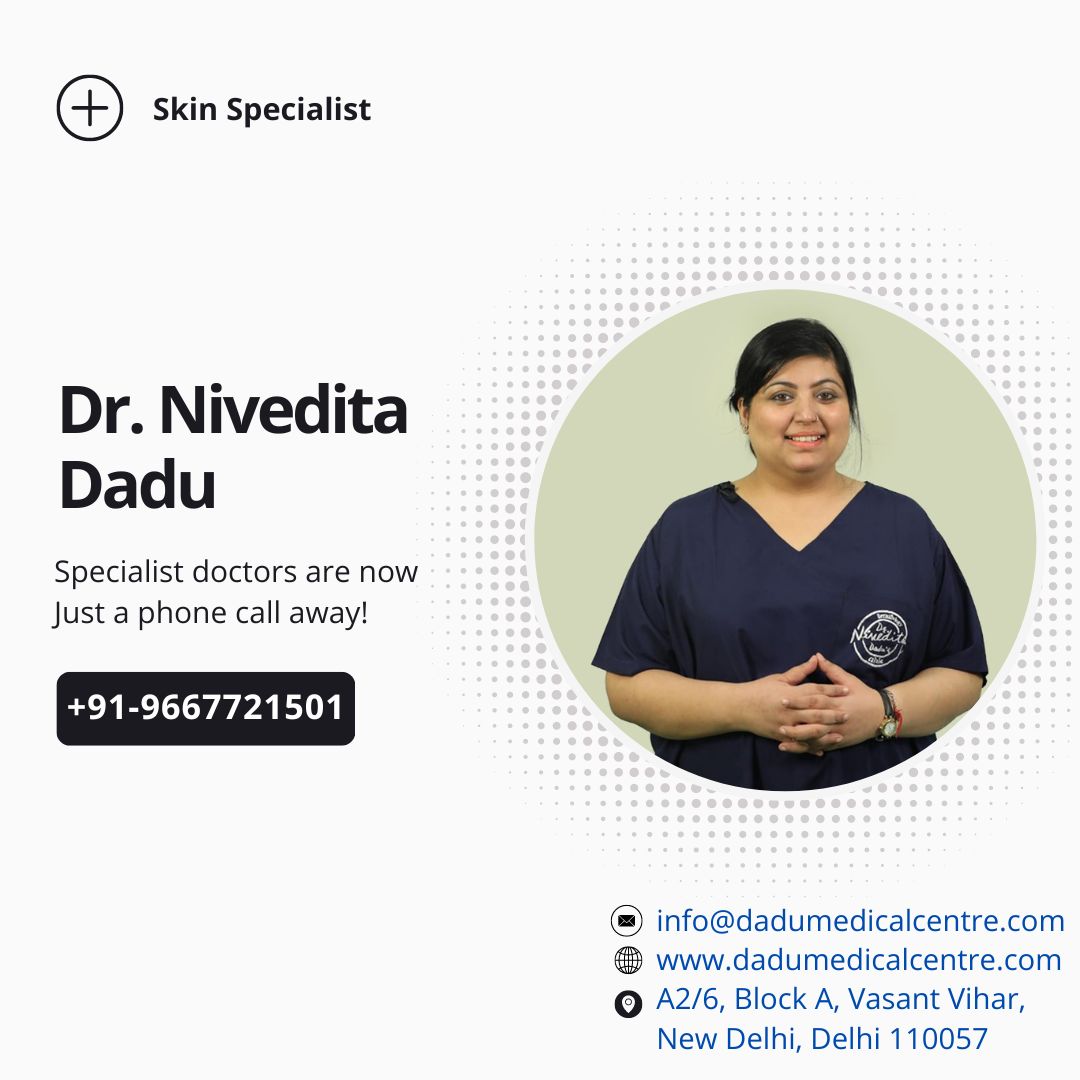 Best Skin Specialist In Delhi At Dadu Medical Centre